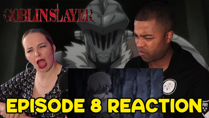 Goblin Slayer Season 1 Episode 8 "Onward Unto Death" (EXCLUSIVE UNEDITED REACTION 🔥)