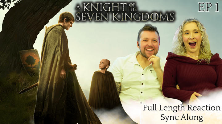 A Knight of the Seven Kingdoms - Episode 1 - TV Show - Full Length Reaction - Sync Along
