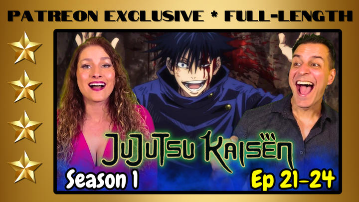 Jujutsu Kaisen Season 1 Episodes 21-24 | Full-Length Reaction | Patreon Exclusive