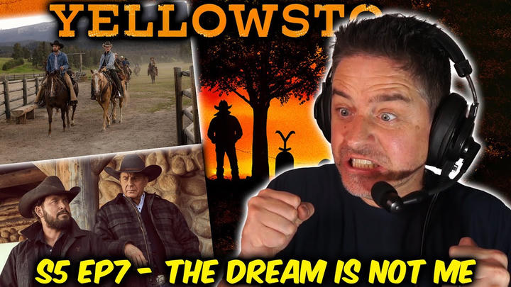 Yellowstone - S5 - Ep7 - The Dream Is Not Me (FIRST TIME WATCHING REACTION)