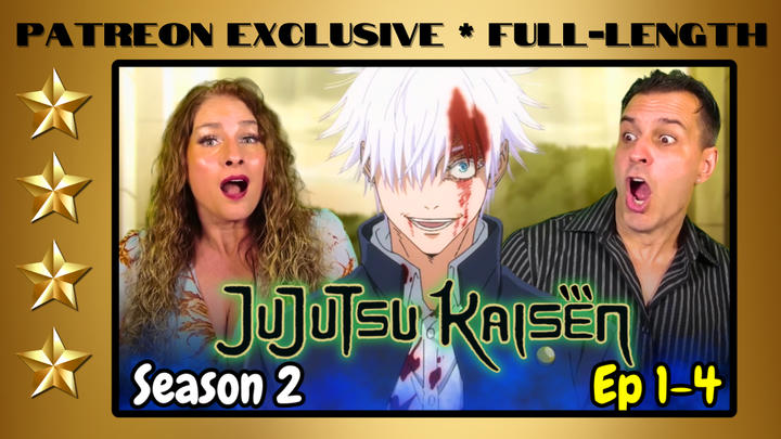 Jujutsu Kaisen Season 2 Episodes 1-4 | Full-Length Reaction | Patreon Exclusive