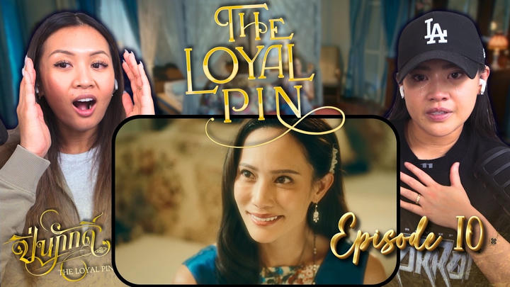 The Loyal Pin Ep. 10 | Full Length Reaction