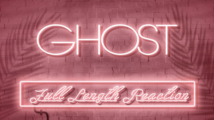 GHOST - Full Length Reaction!
