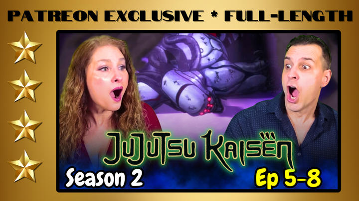 Jujutsu Kaisen Season 2 Episodes 5-8 | Full-Length Reaction | Patreon Exclusive
