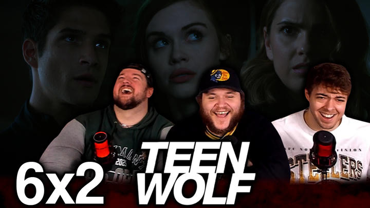 Teen Wolf 6x2 'Superposition' EXTRA Early Access/Watchalong