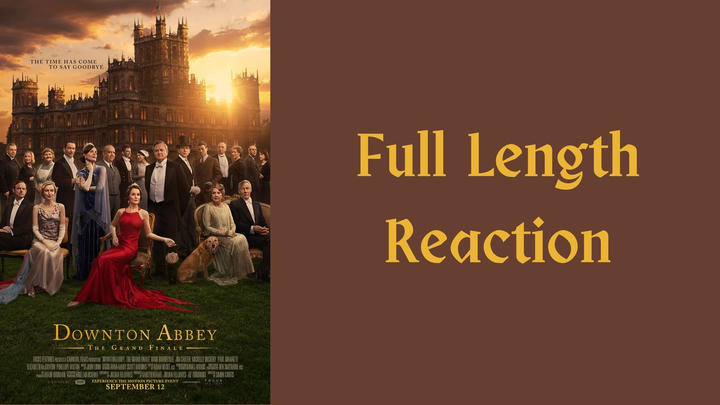 THAT'S WHAT SHE SAID - Downton Abbey: The Grand Finale (2025)