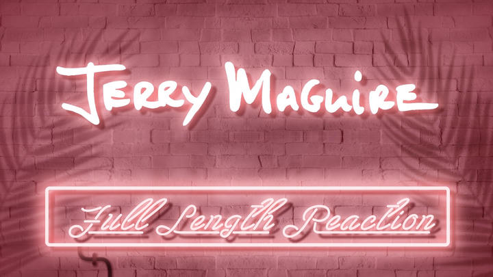 JERRY MAGUIRE - Full Length Reaction!