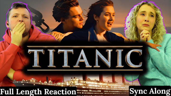 Titanic - Full Length Reaction - Sync Along