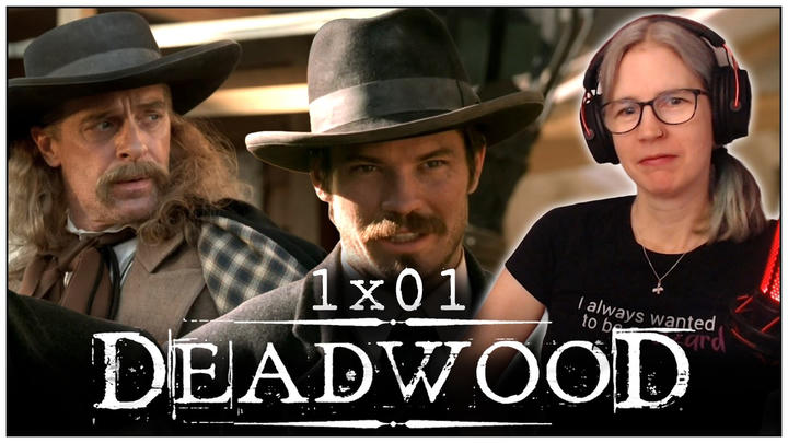 Deadwood 1x01 reaction