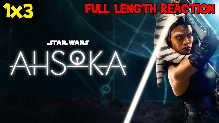 Ahsoka S1 E2 * FULL LENGTH REACTION