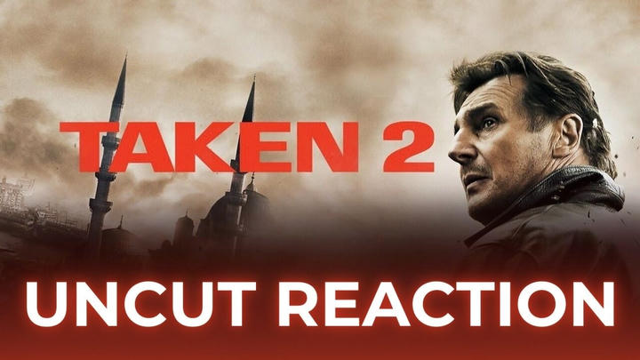 Taken 2 - Uncut