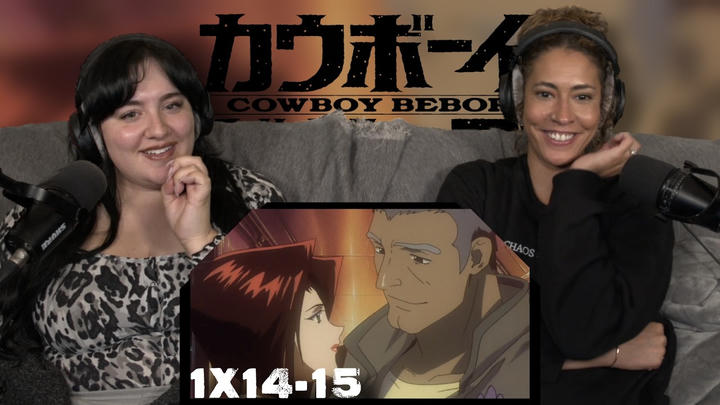 Cowboy Bebop Session 14-15 “Bohemian Rhapsody” & “My Funny Valentine” | Early Access