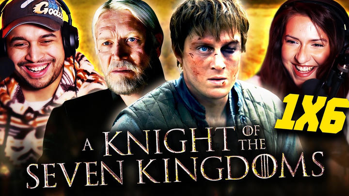 A KNIGHT OF THE SEVEN KINGDOMS EPISODE 6 FULL LENGTH REACTION – WATCH ALONG