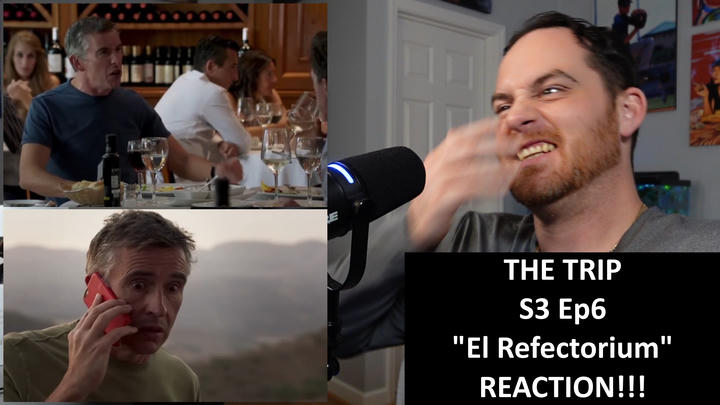 The Trip S3 Ep6 "El Refectorium" REACTION!