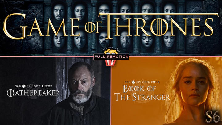 Game of Thrones (S6:3-4) - Full Reaction