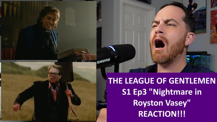 The League of Gentlemen S1 Ep3 "Nightmare in Royston Vasey" REACTION!