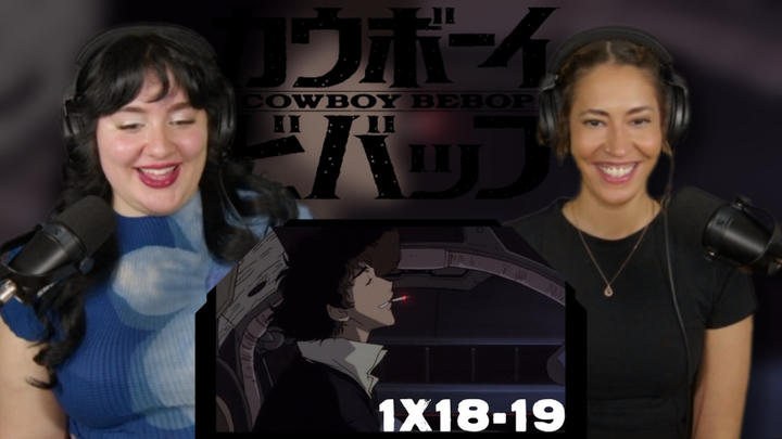 Cowboy Bebop 1x18-19 "Speak Like a Child" & "Wild Horses" | Early Access