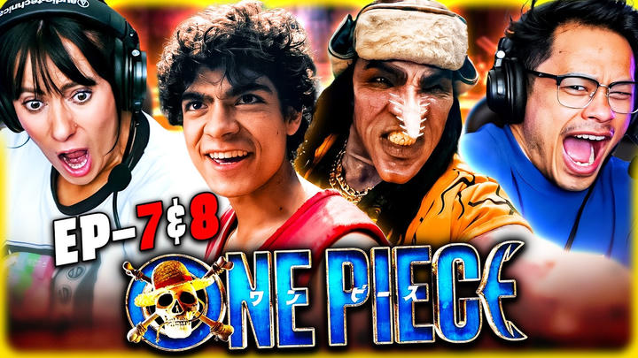 One Piece Episode 7 & 8 | S1 FINALE - Watch Along! (Tara & Jon)
