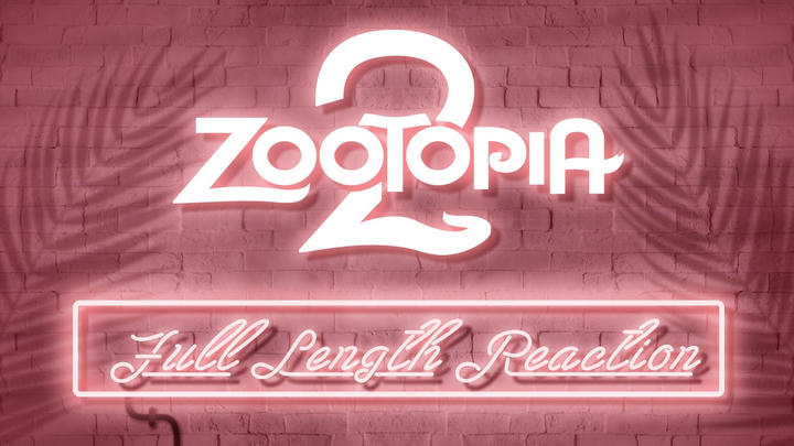 ZOOTOPIA 2 - Full Length Reaction!