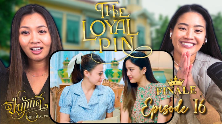 The Loyal Pin Ep. 16 | Full Length Reaction