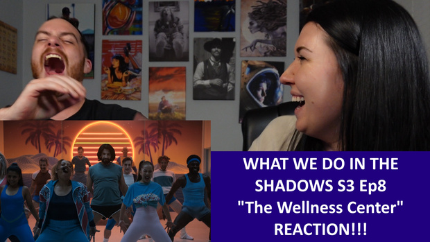 What We Do In The Shadows S3 Ep8 "The Wellness Center" REACTION!