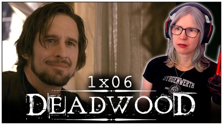 Deadwood 1x06 reaction