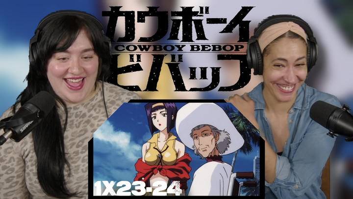 Cowboy Bebop 1x23-24 | Early Access