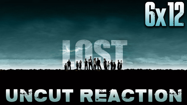 Lost 6x12 UNCUT Reaction!