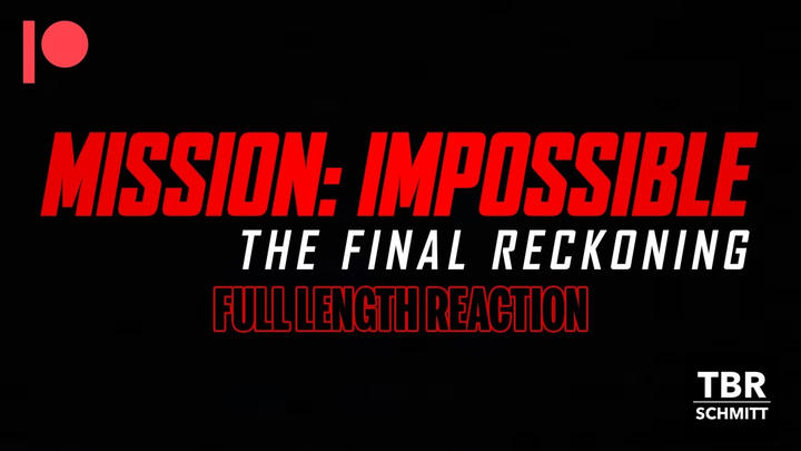 TBR Schmitt - Mission: Impossible - The Final Reckoning (2025)
