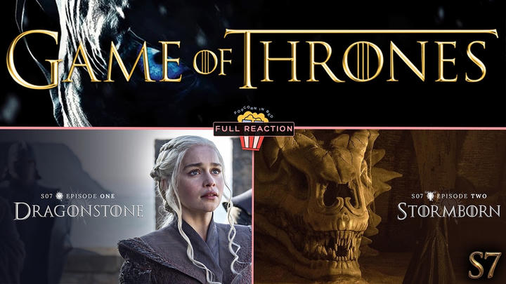 Game of Thrones (S7:1-2) - Full Reaction