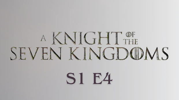 A Knight of the Seven Kingdoms | S1 E4 | Seven