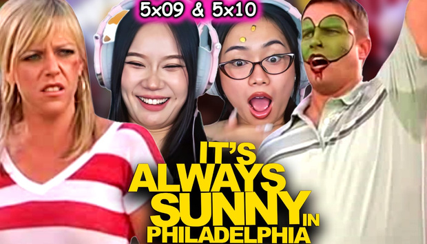 It's Always Sunny in Philadelphia 5x09 & 5x10 Reaction