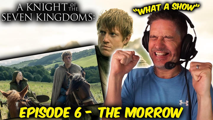 The Morrow | A Knight of the Seven Kingdoms: [1x6] (FIRST TIME REACTION)