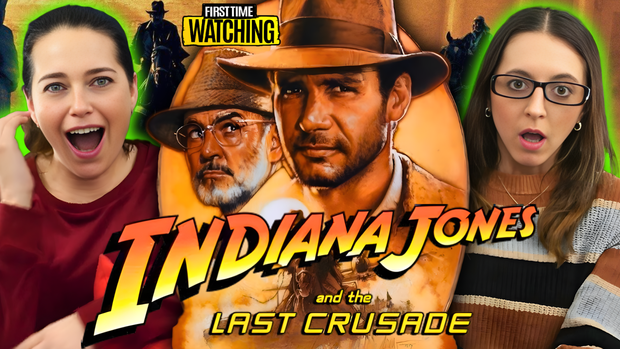 Indiana Jones and the Last Crusade Reaction (Tori and Amy) YouTube version (early access and no ads)