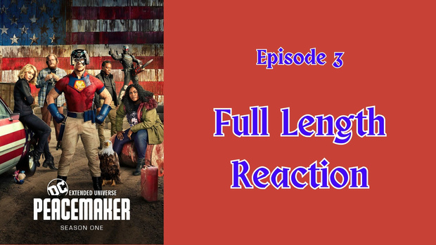 "Peacemaker - Episode 3" full length reaction