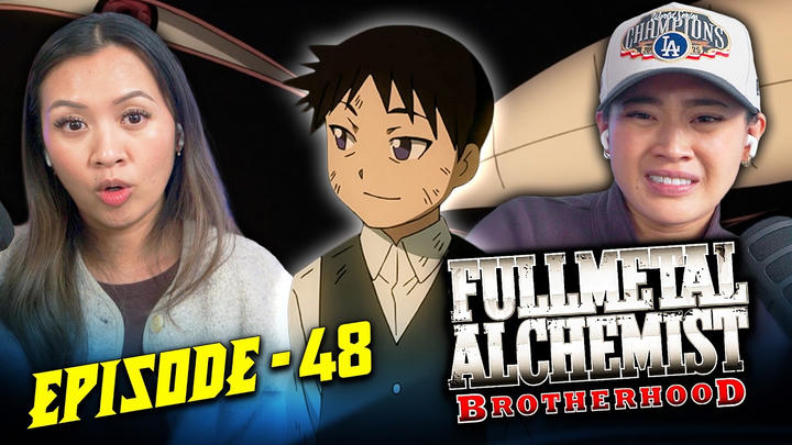 FMAB Ep. 48 | Edited Reaction