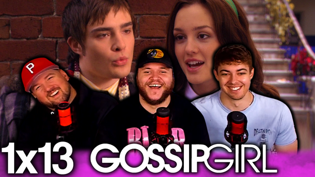 Gossip Girl 1x13 'A Thin Line Between Chuck and Nate' EXTRA Early Access/Watchalong