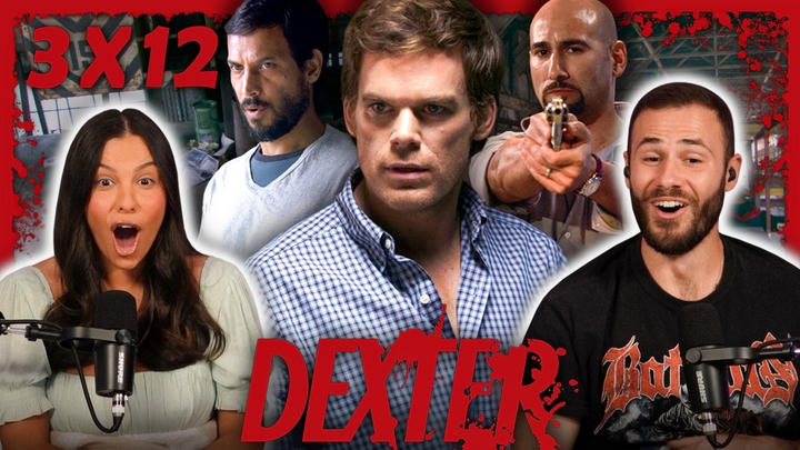 Dexter 3x12 Reaction