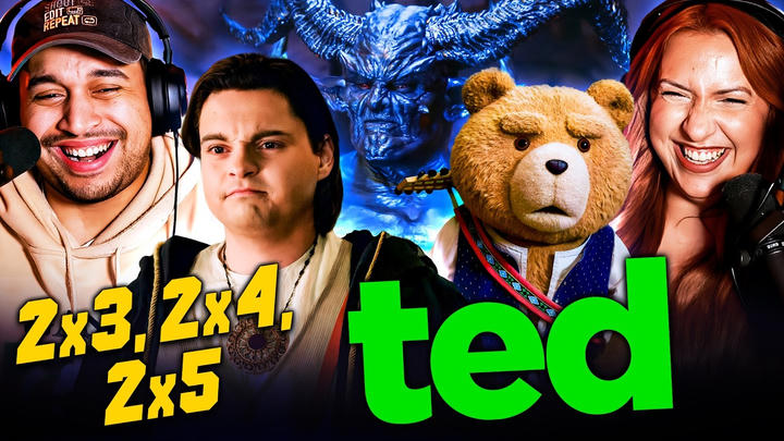 TED SEASON 2 EPISODES 3, 4 & 5 FULL LENGTH REACTION – WATCH ALONG