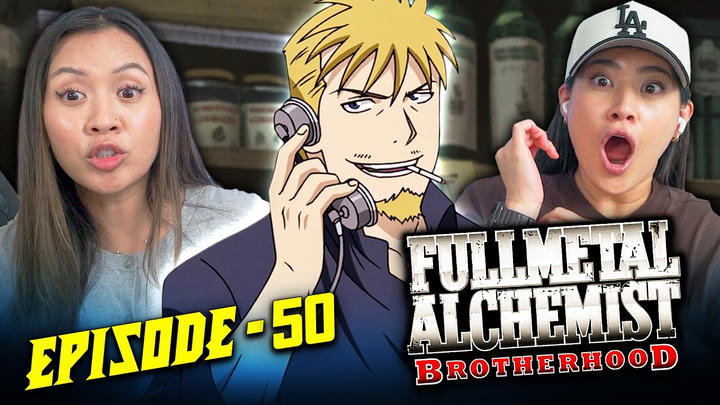 FMAB Ep. 50 | Edited Reaction
