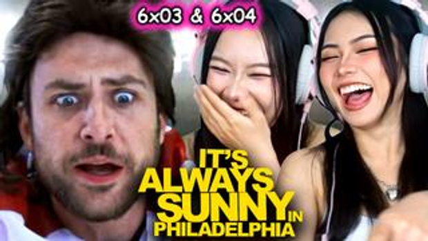 It's Always Sunny in Philadelphia 6x03 & 6x04 Reaction