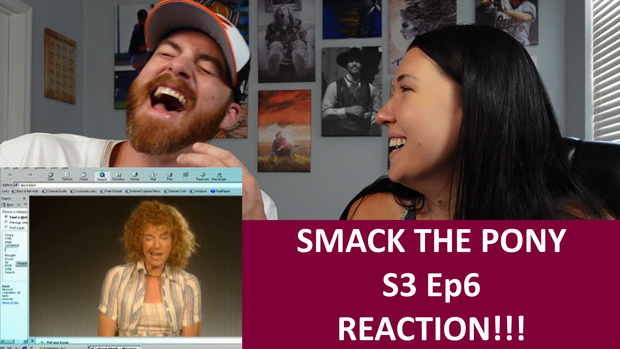 Smack The Pony S3 Ep6 REACTION!