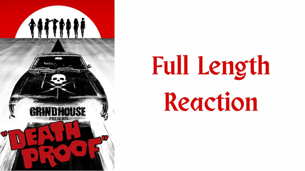 "Death Proof" full length reaction