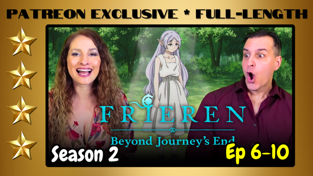 Frieren: Beyond Journey's End Season 1 Episodes 6-10 | Full-Length Reaction | Patreon Exclusive