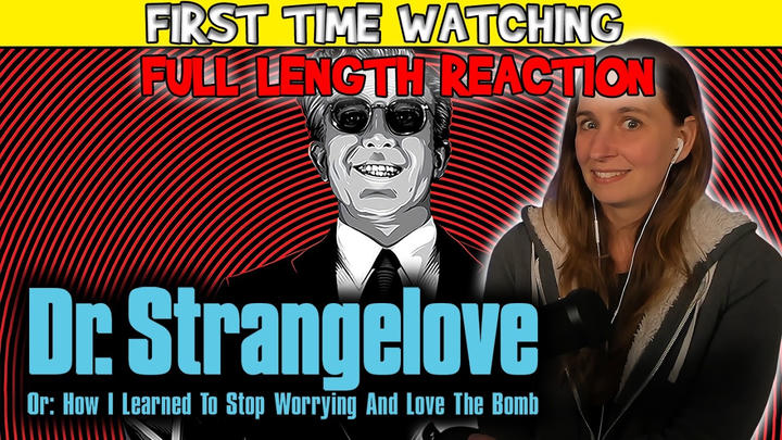 Verowak Reacts - Dr. Strangelove or: How I Learned to Stop Worrying and Love the Bomb (1964)