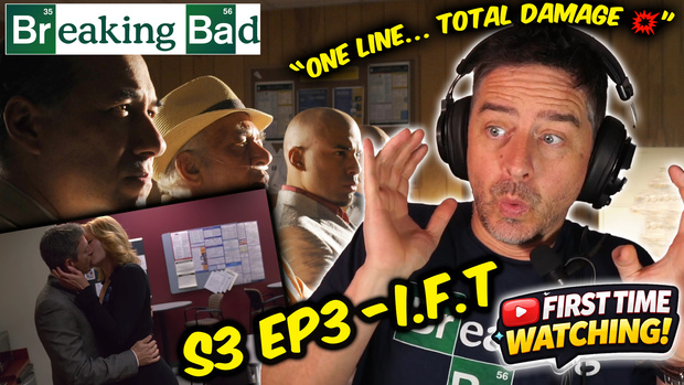 Breaking Bad S3E3 Reaction – I.F.T. Just Changed EVERYTHING…