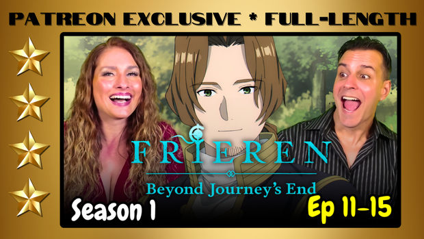 Frieren: Beyond Journey's End Season 1 Episodes 11-15 | Full-Length Reaction | Patreon Exclusive