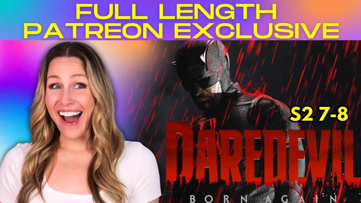 (Full Reaction) Daredevil Born Again S2 E7-8