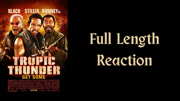 "Tropic Thunder" full length reaction