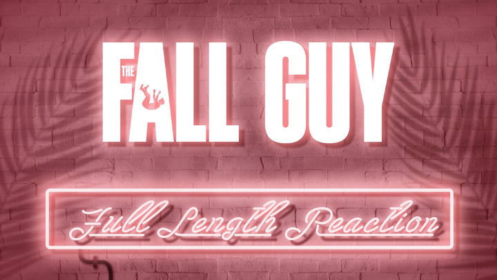 THE FALL GUY - Full Length Reaction!